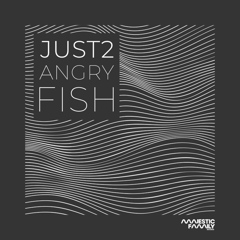 JUST2 - Angry Fish / Majestic Family Records