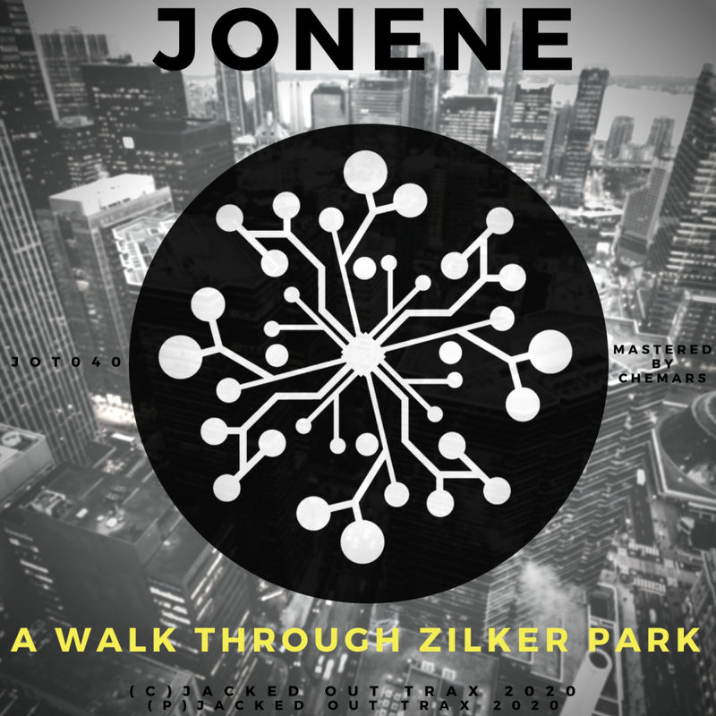 Jonene - A Walk Through Zilker Park / Jacked Out Trax