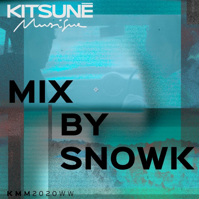 VA - Kitsune Musique By Snowk (Unmixed DJ Version) / Kitsune France