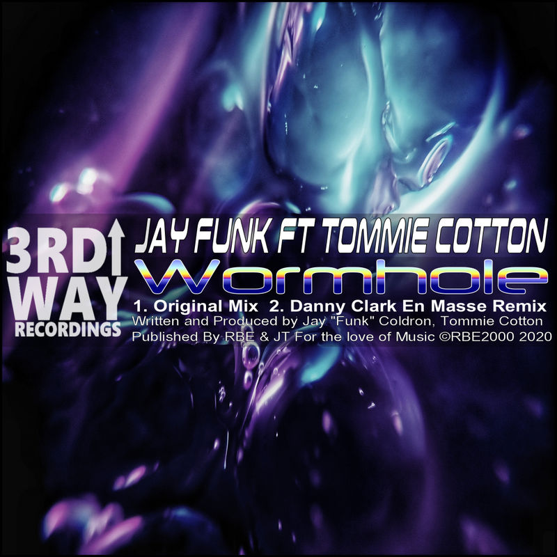 Jay Funk ft Tommie Cotton - Wormhole / 3rd Way Recordings
