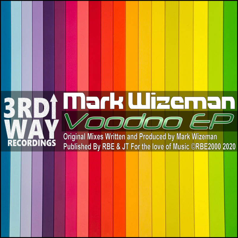 Mark Wizeman - Voodoo Ep / 3rd Way Recordings
