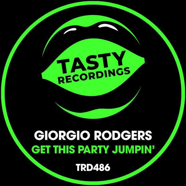 Giorgio Rodgers - Get This Party Jumpin' / Tasty Recordings Digital