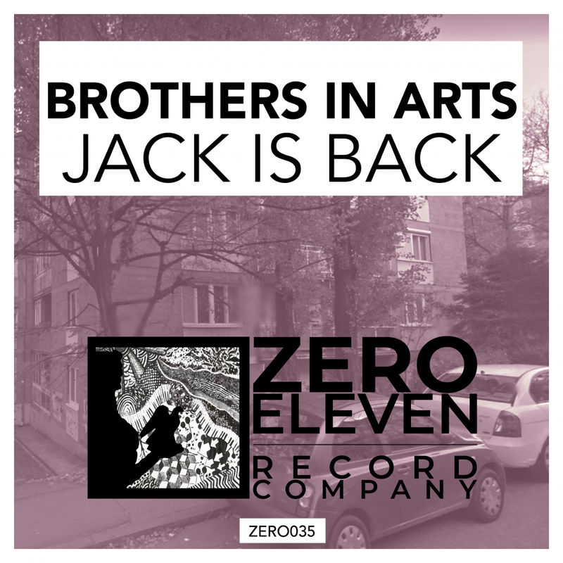 Brothers in Arts - Jack Is Back / Zero Eleven Record Company