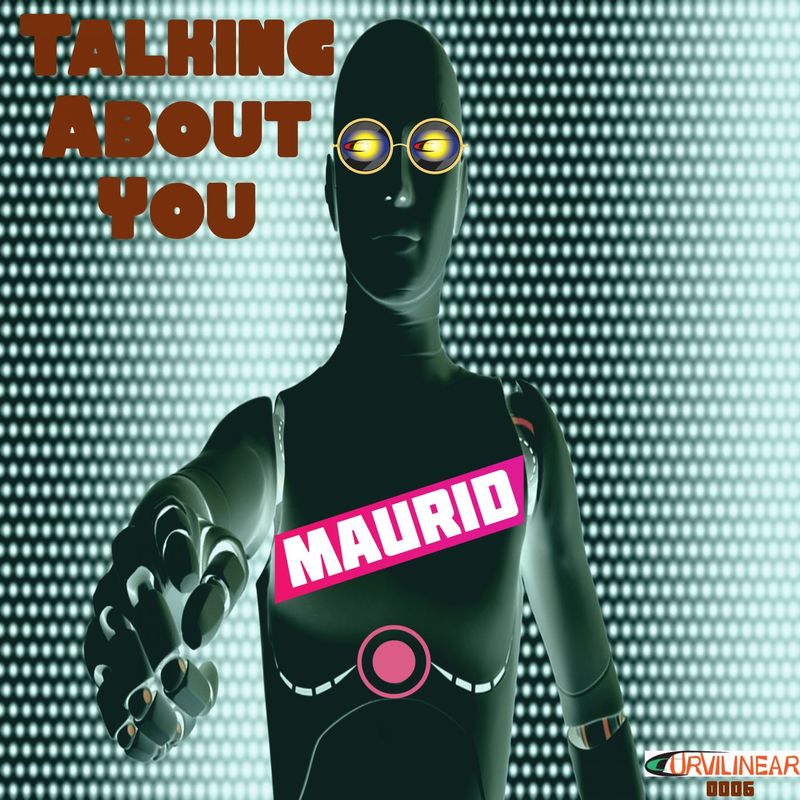 Maurid - Talking About You / Curvilinear