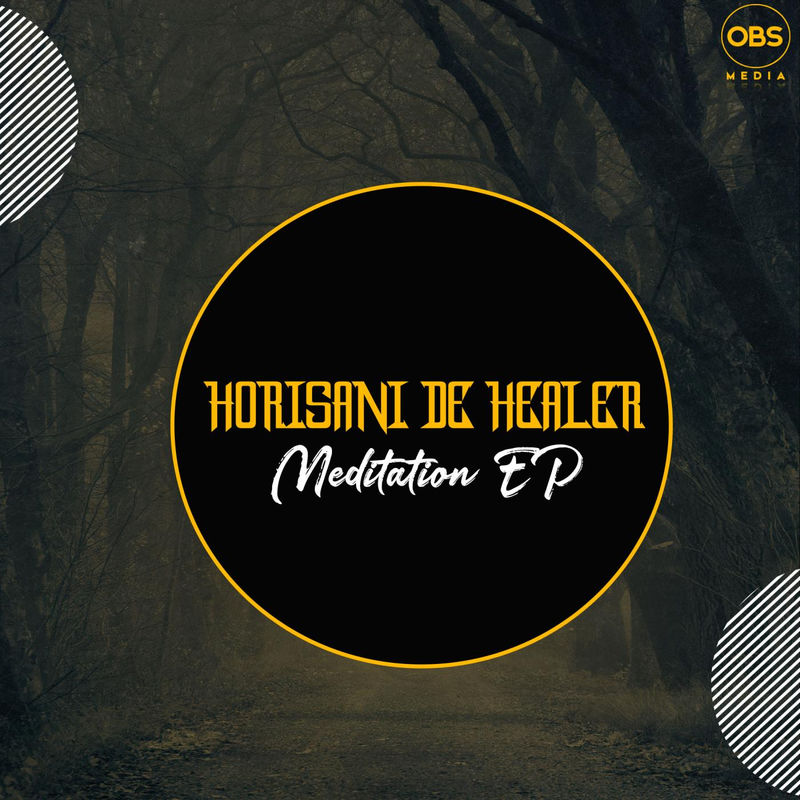 Horisani De Healer - Meditation EP / OBS Media
