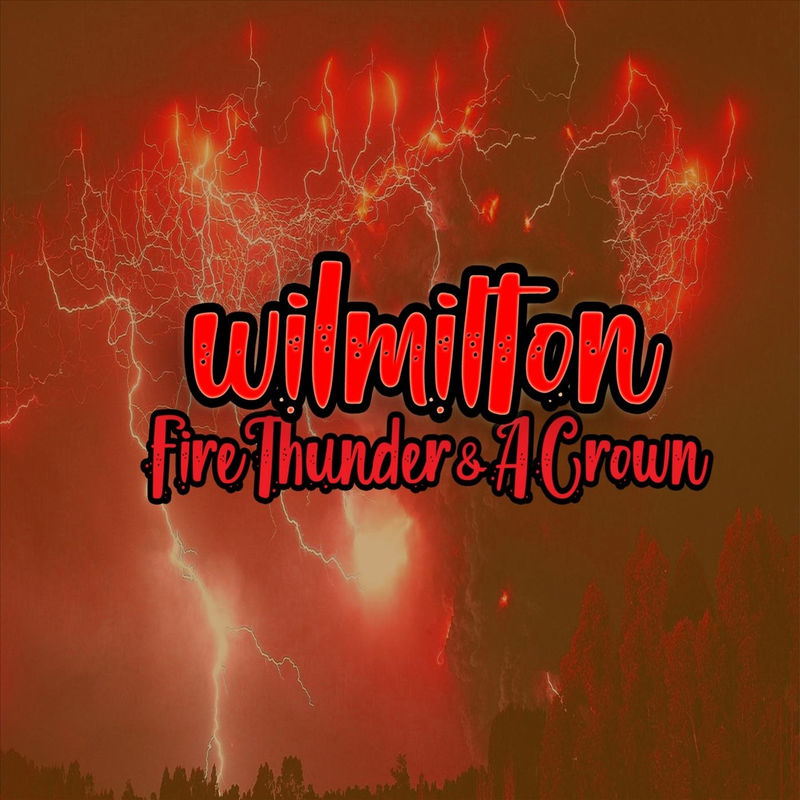 Wil Milton - Fire Thunder & a Crown / Path Life Music