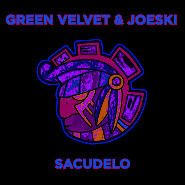 Green Velvet & Joeski - Sacudelo / Maya