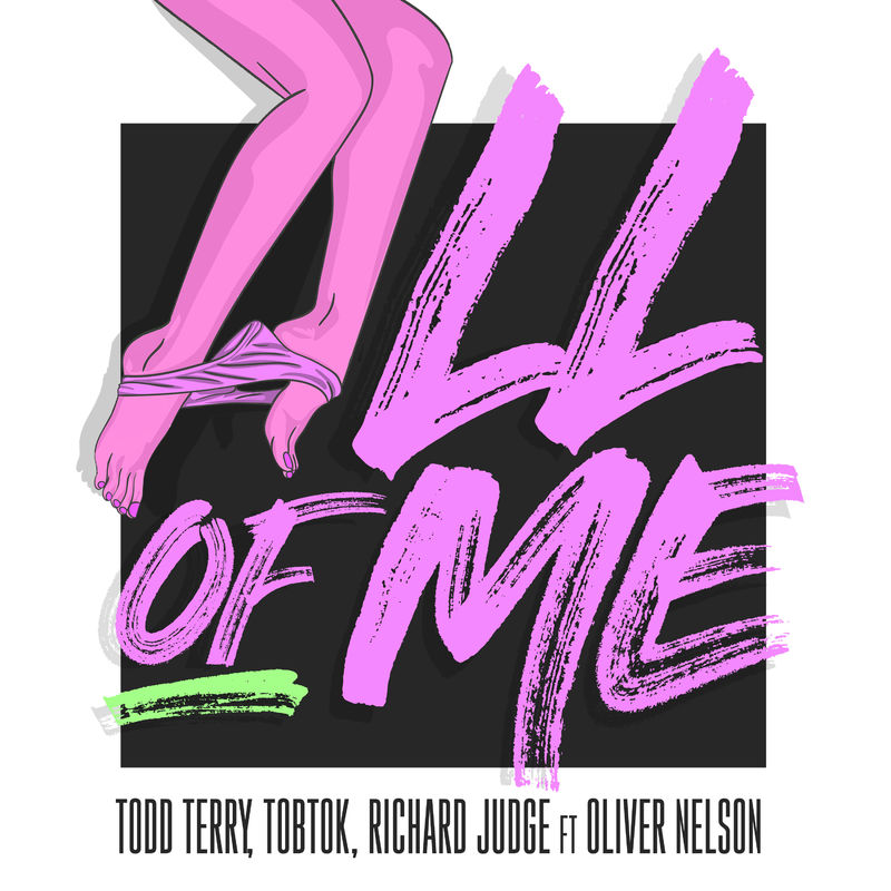 Todd Terry, Tobtok, Richard Judge - All Of Me (feat. Oliver Nelson) [Remixes] / Perfect Havoc
