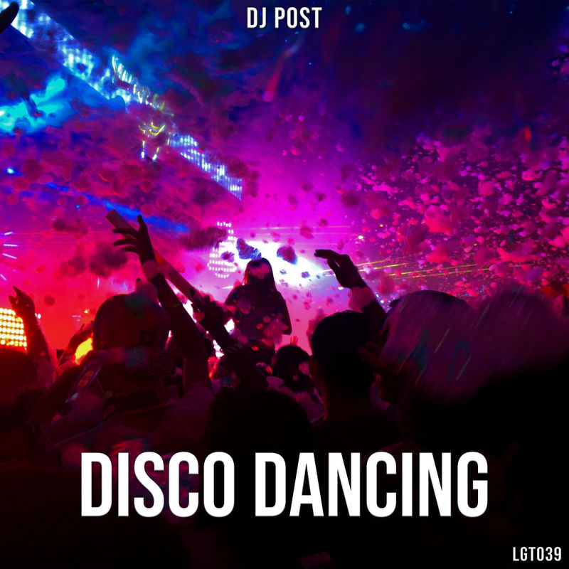 DJ Post - Disco Dancing / Legent Records Global