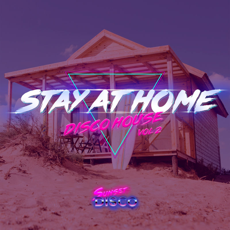 VA - Stay At Home: Disco House Vol.2 / Sunset Disco