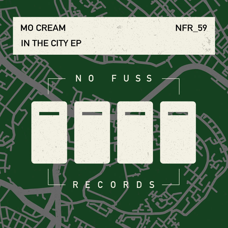 Mo'Cream - In The City E.P / No Fuss Records