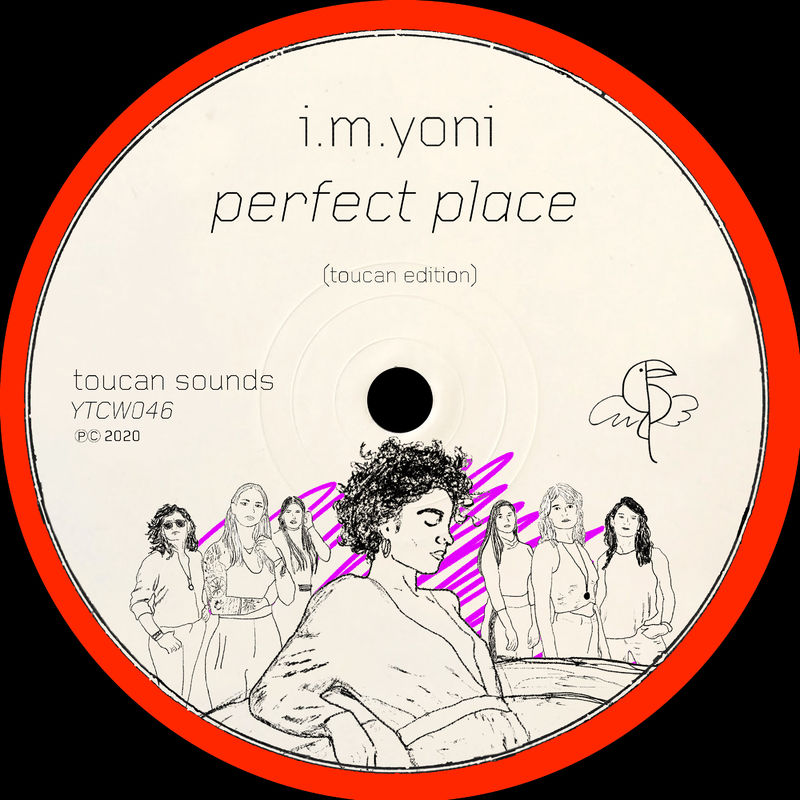 I.M YONI - Perfect Place (toucan sounds Edition) / toucan sounds