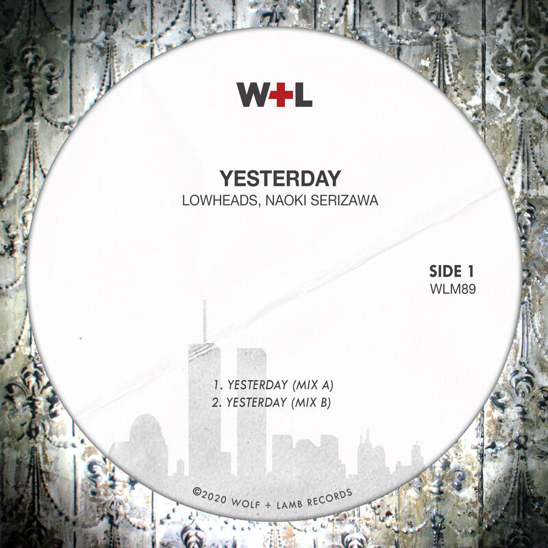 Lowheads, Naoki Serizawa - Yesterday / Wolf + Lamb Records
