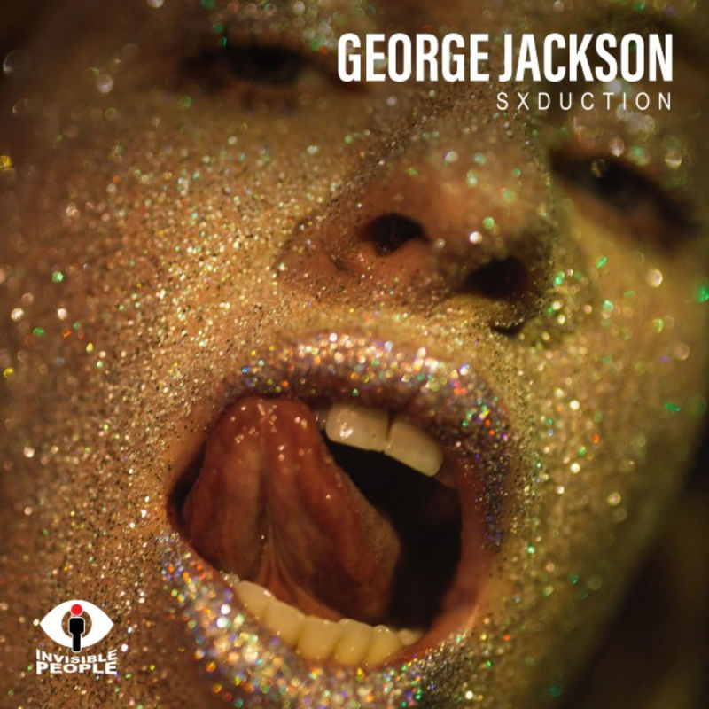 George Jackson - Sxduction / Invisible People