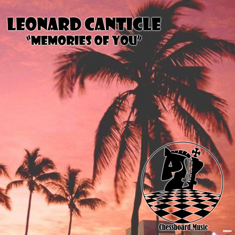 Leonard Canticle - Memories Of You / ChessBoard Music