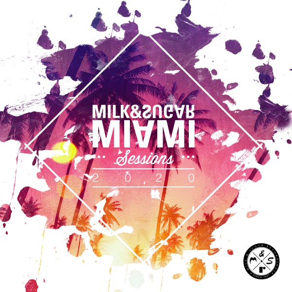 VA - Milk & Sugar Miami Sessions 2020 / Milk & Sugar Recordings