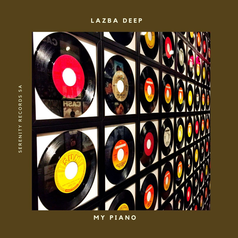 Lazba Deep - My Piano / SERENITY RECORDS SA