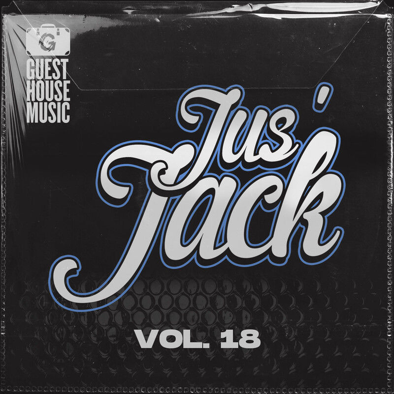 VA - Jus' Jack, Vol. 18 / Guesthouse Music