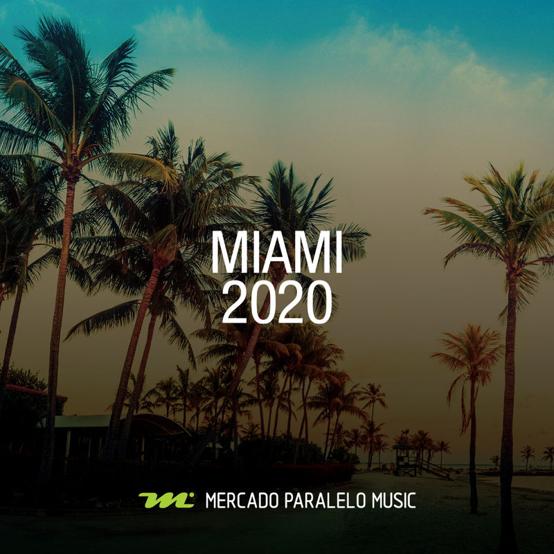 VA - Miami 2020 / Mercado Paralelo Music