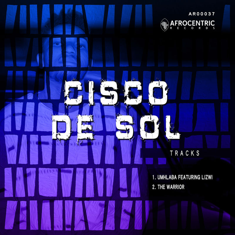 Cisco De Sol - Umhlaba / Afrocentric Records