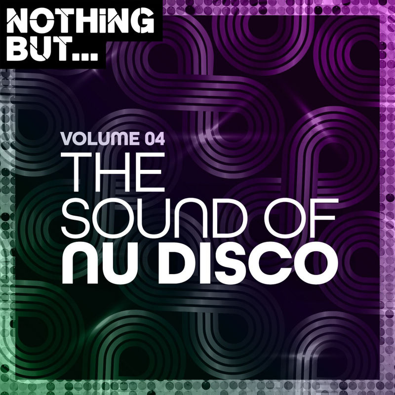 VA - Nothing But... The Sound of Nu Disco, Vol. 04 / Nothing But