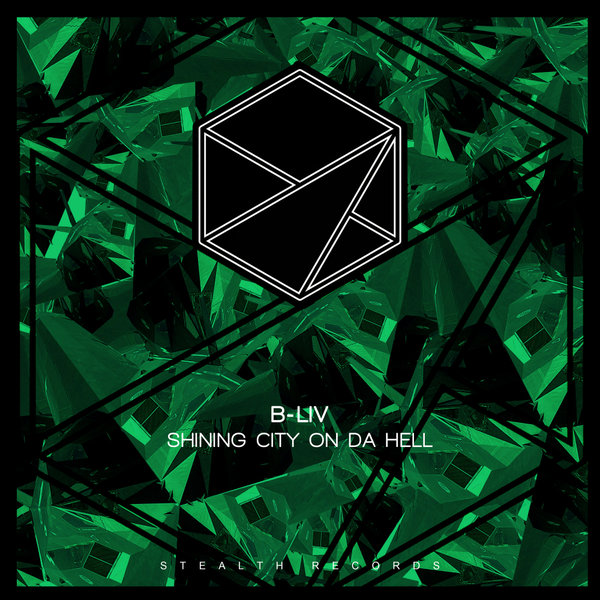 B-liv - Shining City on Da Hell / Stealth Records