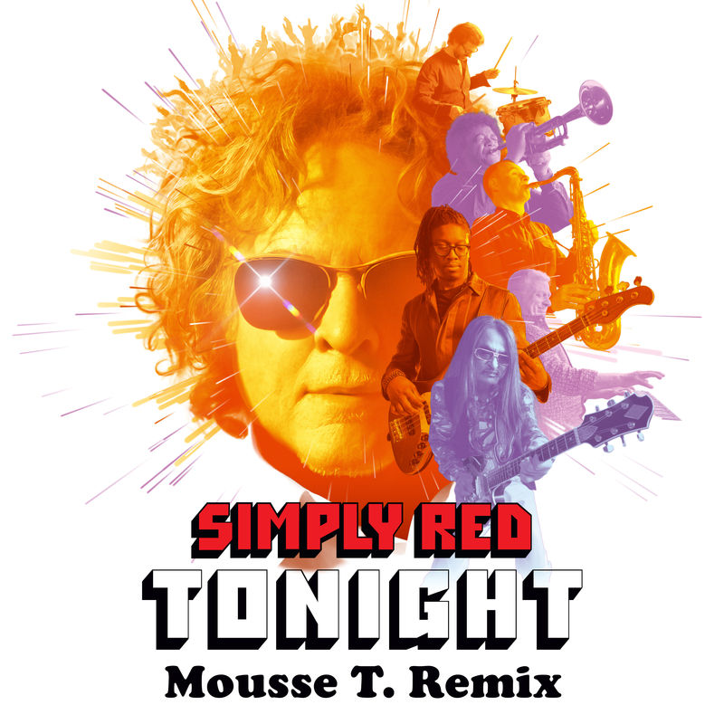 Simply Red - Tonight (Mousse T. Remix) / BMG Rights Management (UK) Ltd