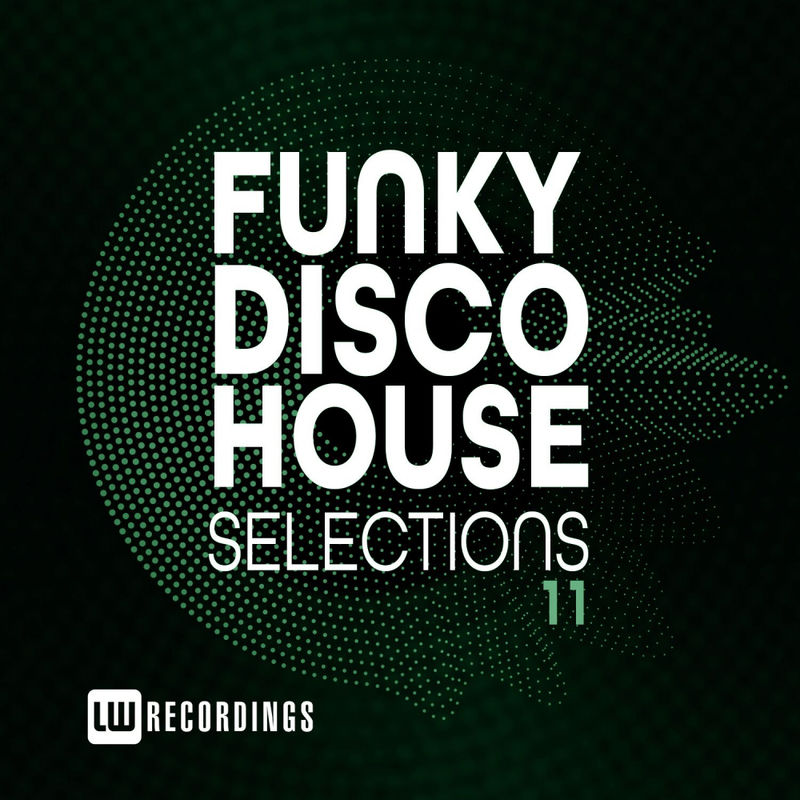 VA - Funky Disco House Selections, Vol. 11 / LW Recordings