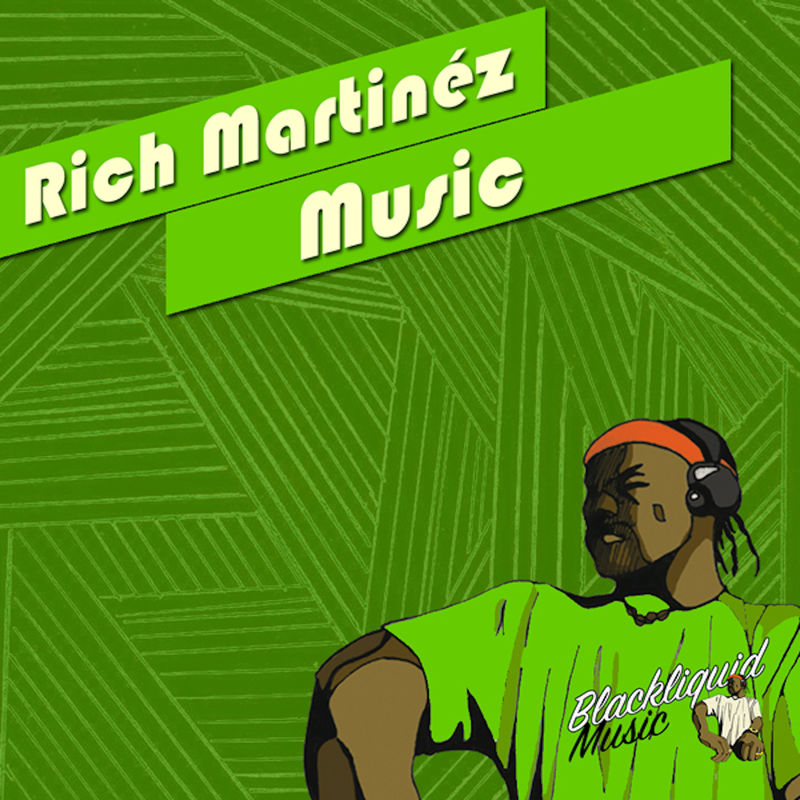 Rich Martinez - Music / Blackliquid Music