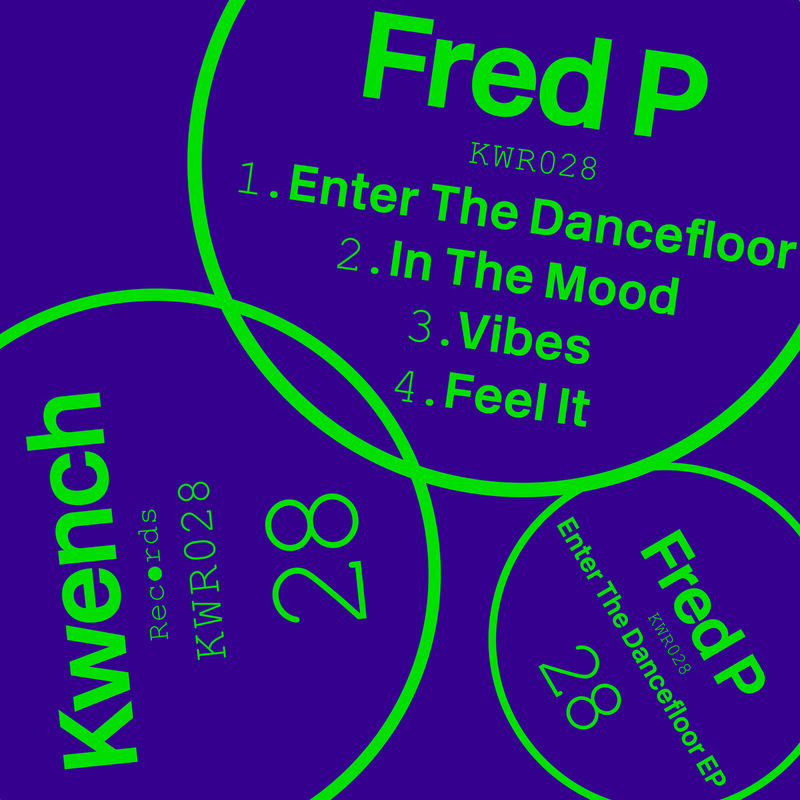 Fred P - Enter the Dancefloor / Kwench Records