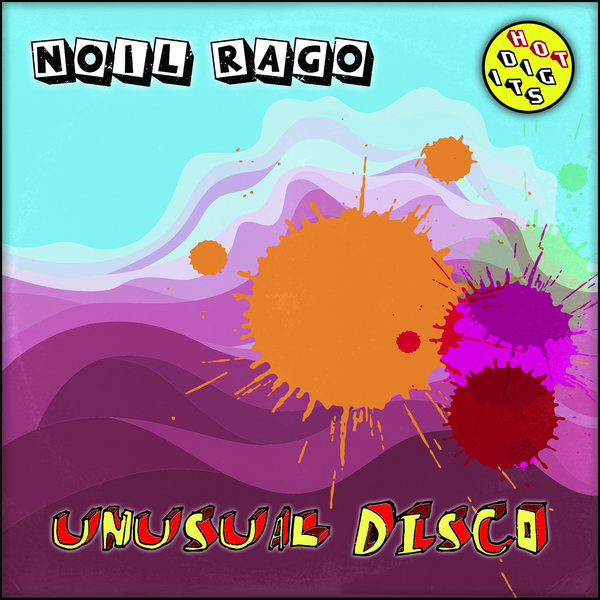 Noil Rago - Unusual Disco EP / Hot Digits