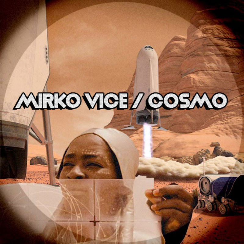 Mirko Vice - Cosmo / Open Bar Music
