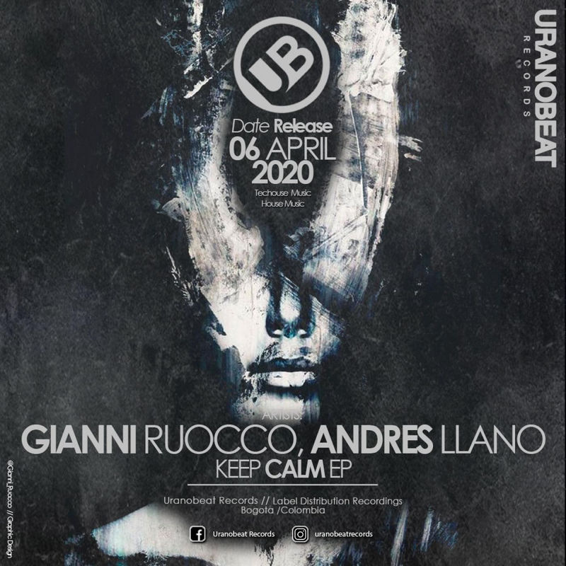 Gianni Ruocco, Andres Llano - Keep Calm / Uranobeat Records