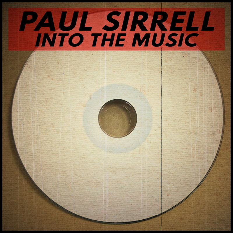 Paul Sirrell - Into The Music / Orange Groove Records