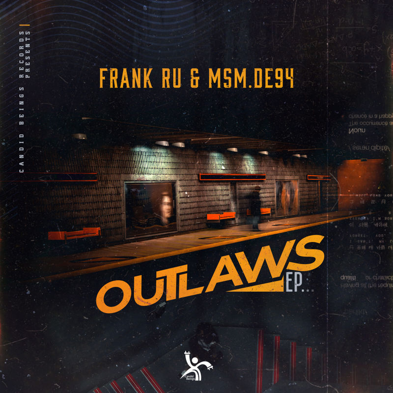 Frank Ru & MSM.DE94 - Outlaws / Candid Beings