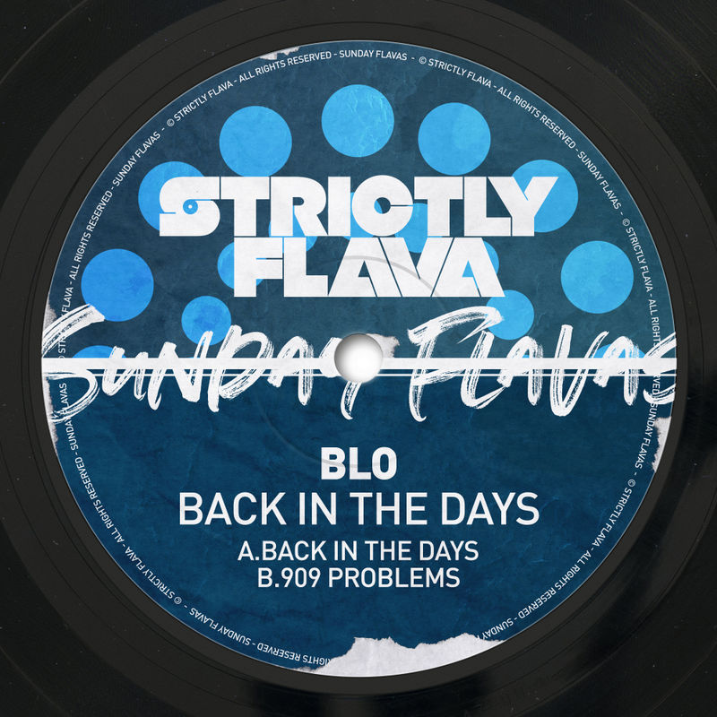 BLO - Back In The Days / Strictly Flava