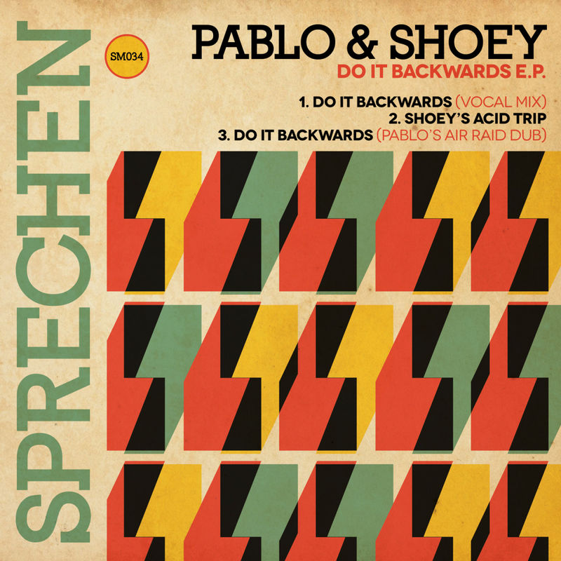 Pablo & Shoey - Do It Backwards E.P. / Sprechen