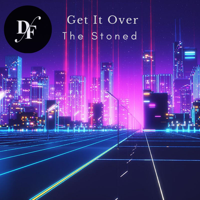 The Stoned - Get It Over / Dream Factory Music