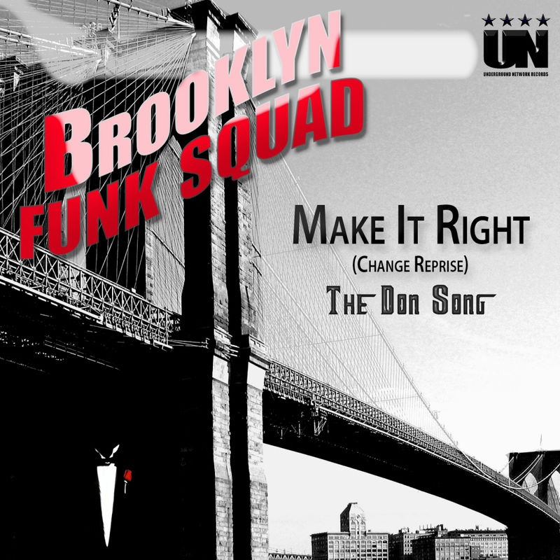 Brooklyn Funk Squad - Make It Right (The Don) / Underground Network Records