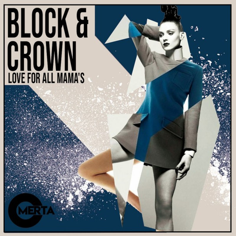 Block & Crown - Love for All Mama's / Omerta