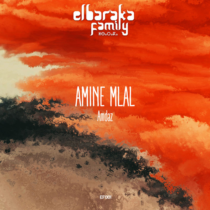 Amine Mlal - Amdaz / Elbaraka Family