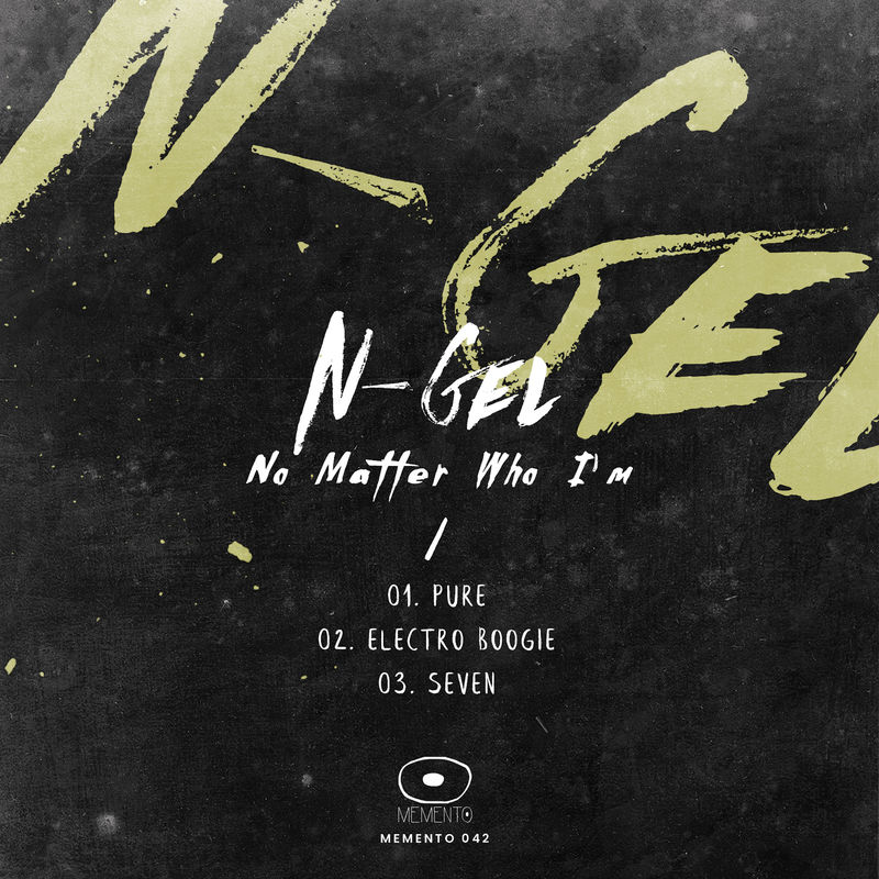 N-Gel - No Matter Who I Am EP / Memento