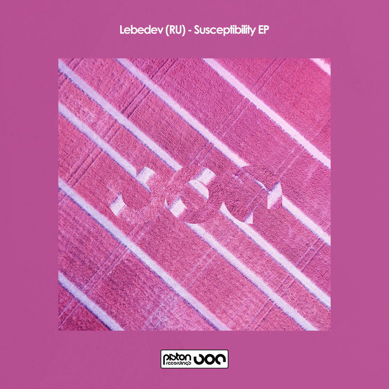 Lebedev (RU) - Susceptibility EP / Piston Recordings