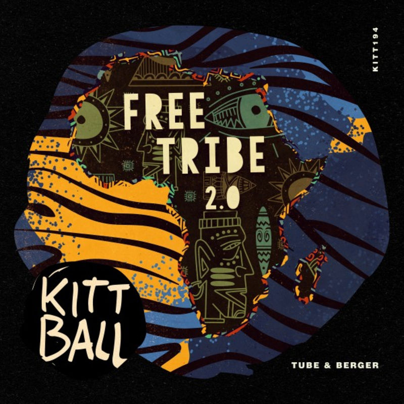 Tube & Berger - Free Tribe 2.0 / KIttball Records