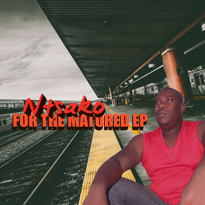 Ntsako - For The Matured EP / Black People Records