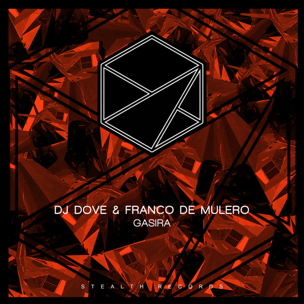 DJ Dove & Franco De Mulero - Gasira / Stealth Records