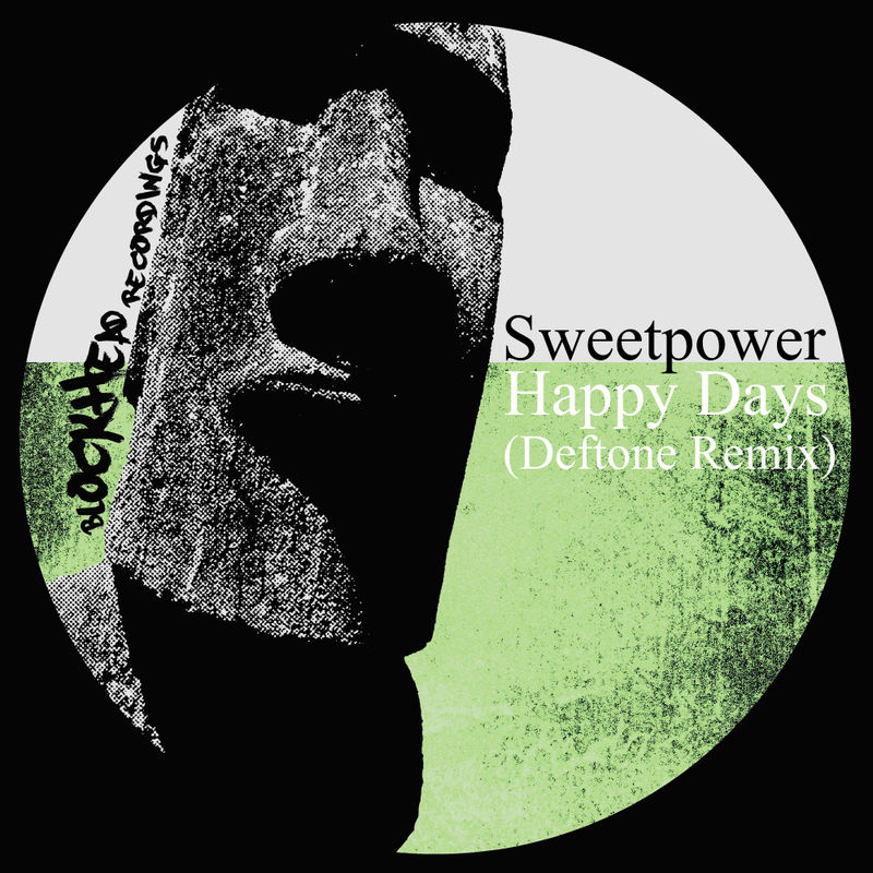 Sweetpower - Happy Days (Deftone Remix) / Blockhead Recordings