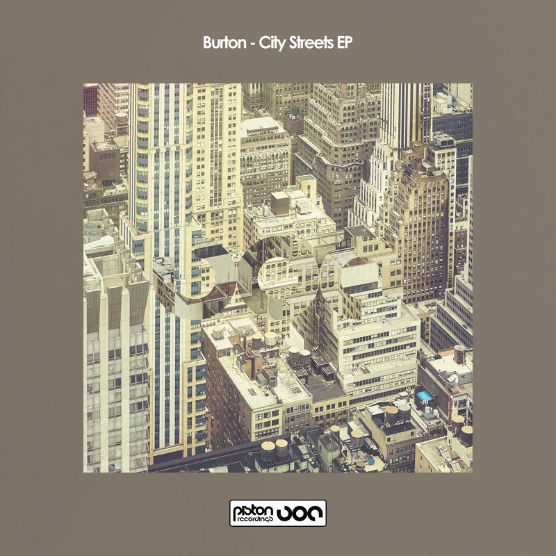 Burton - City Streets EP / Piston Recordings