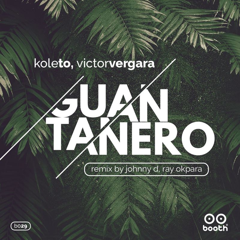 Koleto & Victor Vergara. - Guantanero EP / Booth