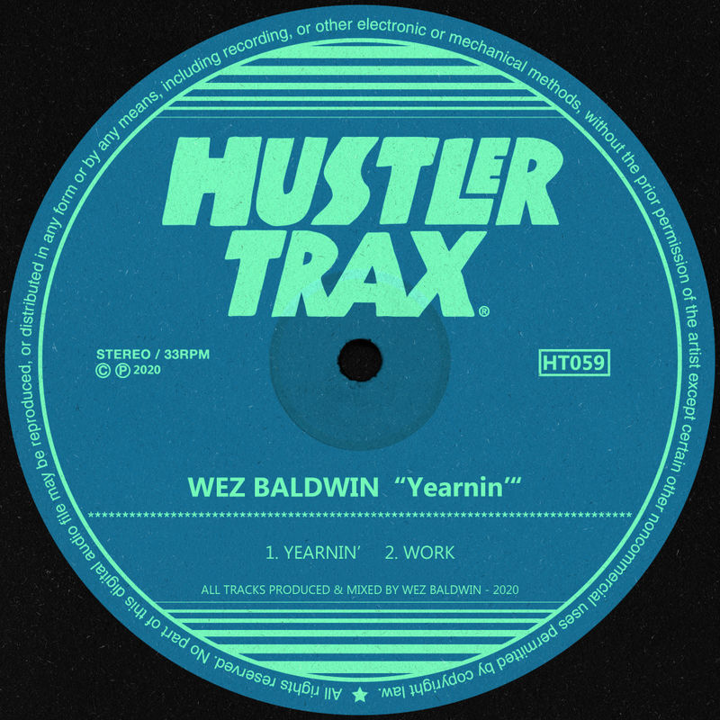 Wez Baldwin - Yearnin' / Hustler Trax